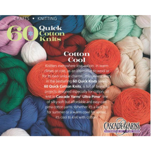 Load image into Gallery viewer, 60 Quick Cotton Knits Book | Featuring Cascade Ultra Pima
