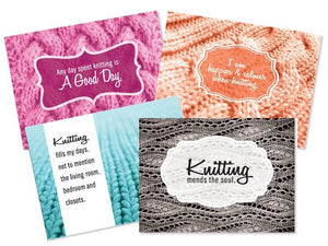 4 Knitting notecards are shown, reading "Any day spent knitting is a good day, " " I am happier & calmer when knitting", "Knitting fills my days, not to mention, the living room, bedroom and closets" and "Knitting mends the soul". Each features a closeup image of knitted fabric.